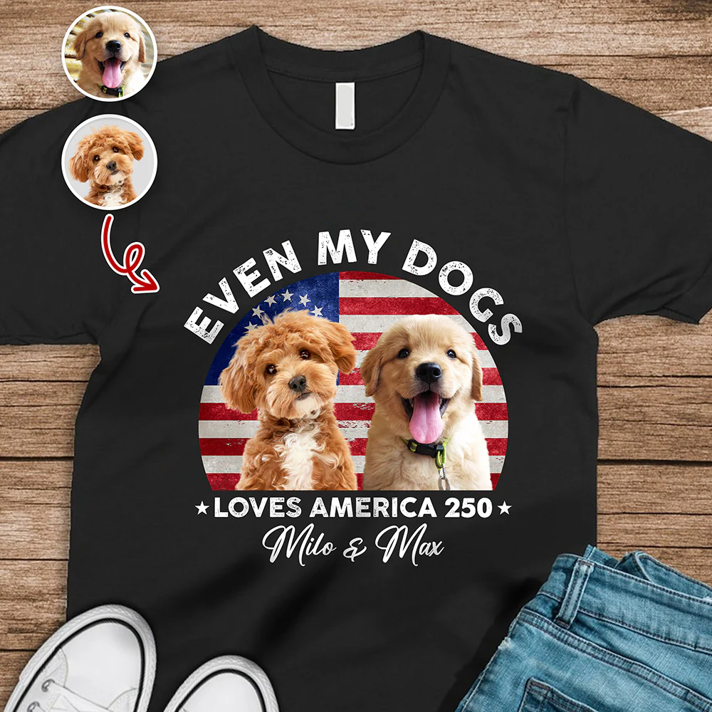 Custom Photo Even My Dogs Love America 250 Shirt