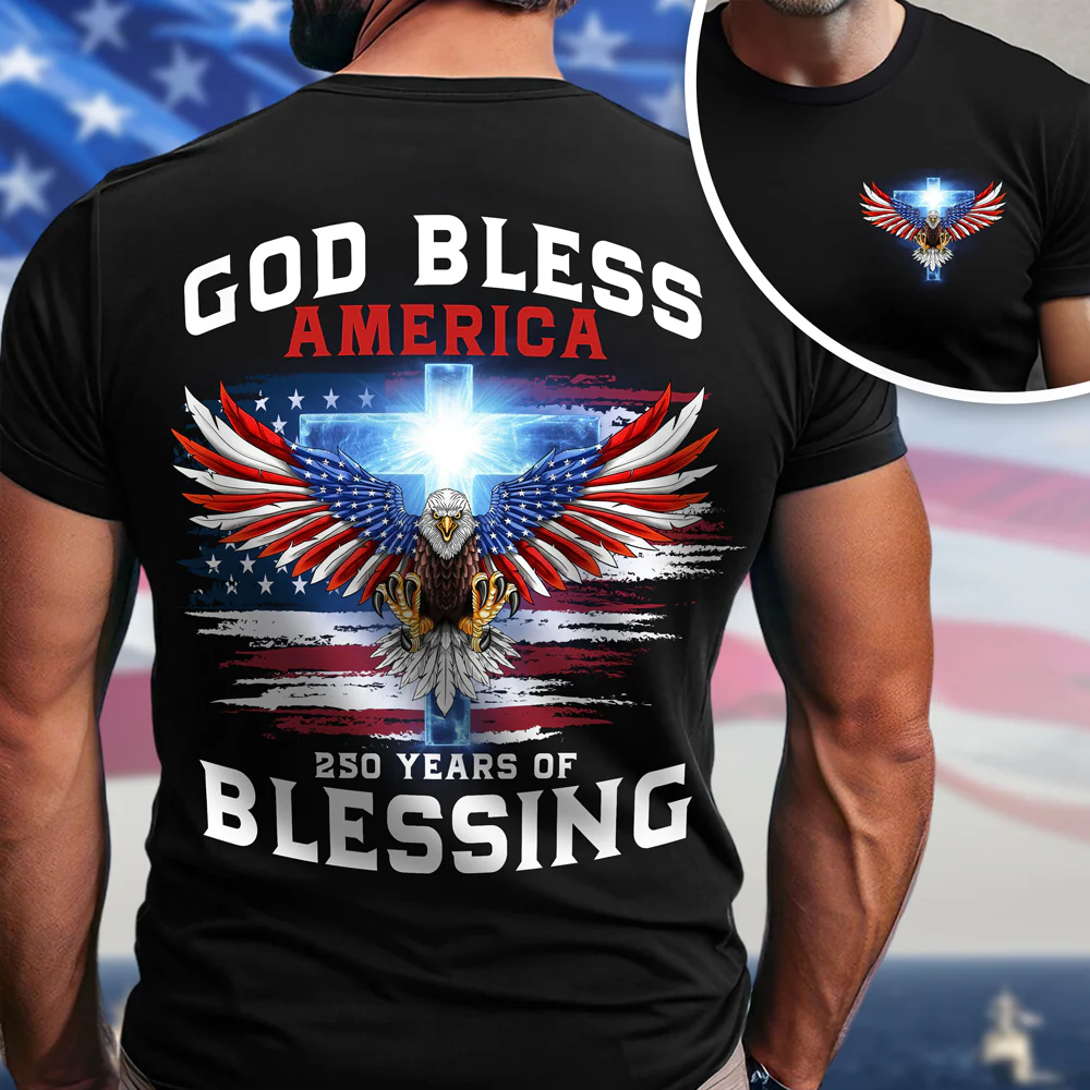 250 Years of Blessing Shirt, Patriotic God Bless America Eagle Shirt, 4th Of July Back & Front Shirt