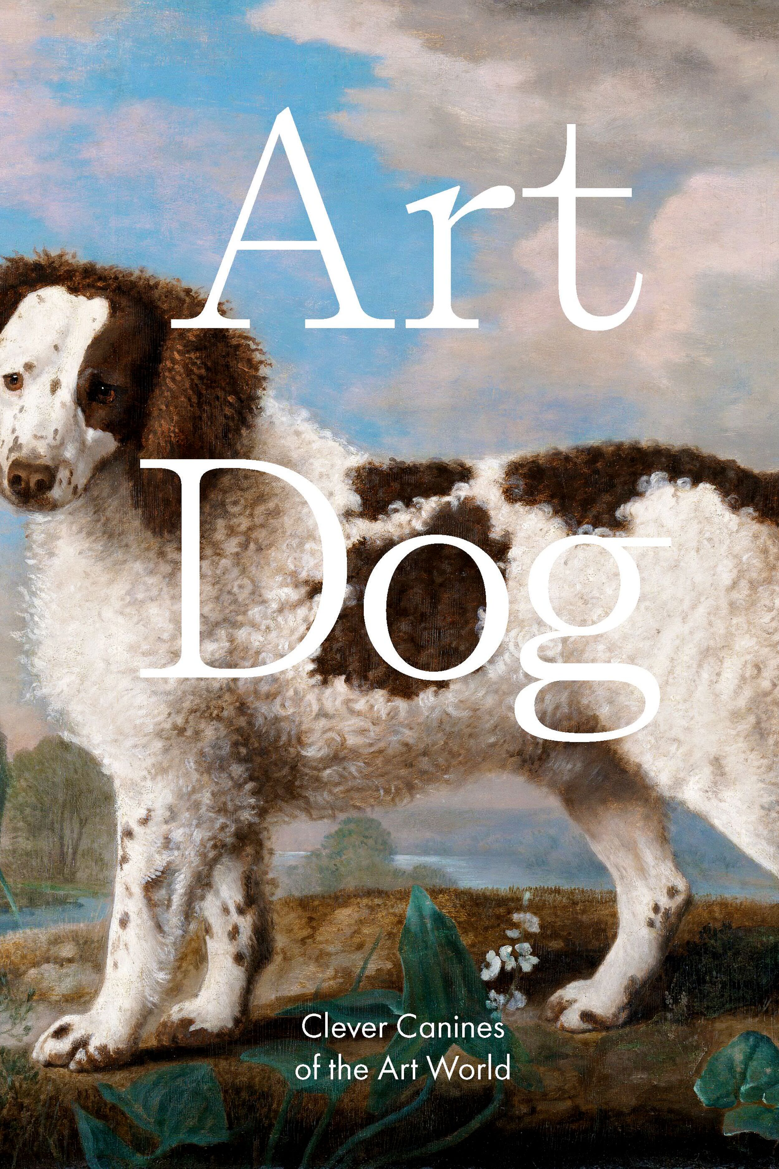 Art Dog: Clever Canines of the Art World-Get Girly