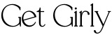Get Girly