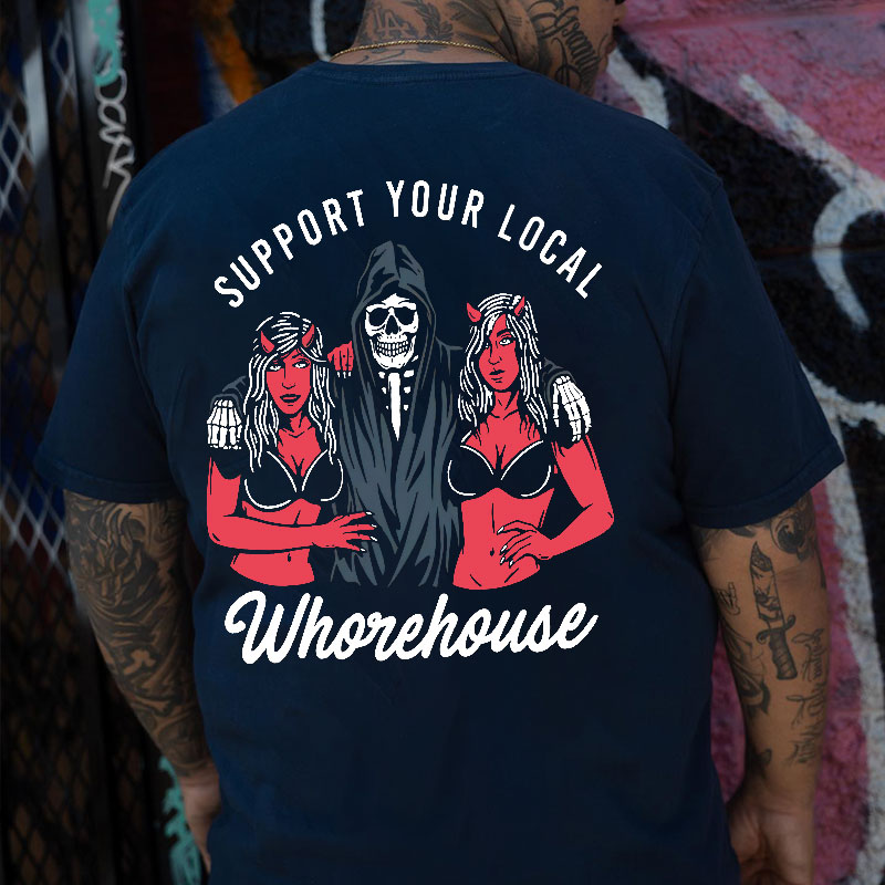 SUPPORT YOUR LOCAL WHOREHOUSE Skull with Sexy Ladies Print T-shirt