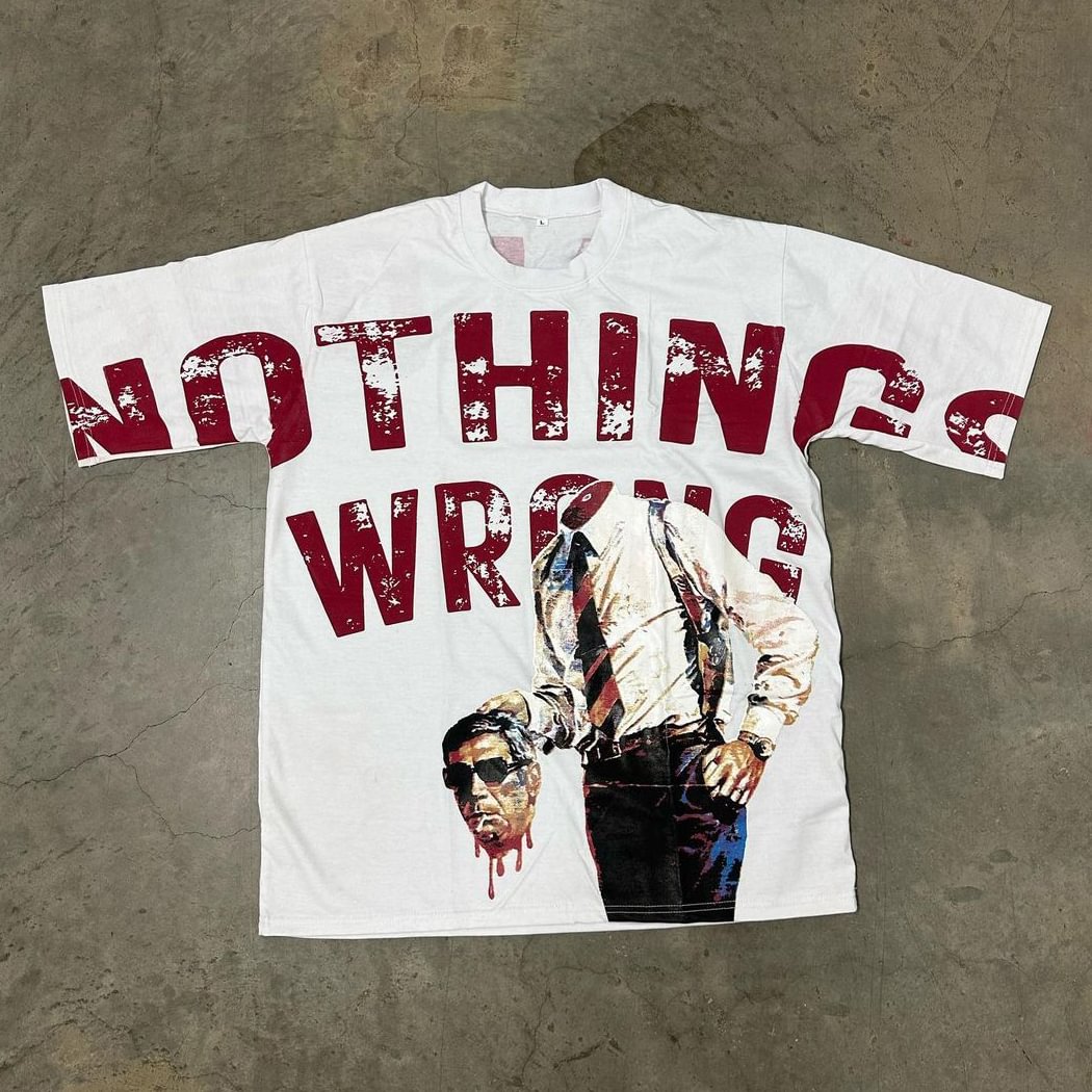 Vintage Personalized Nothing Wrong Graphic Casual Cotton Short Sleeve T-Shirt