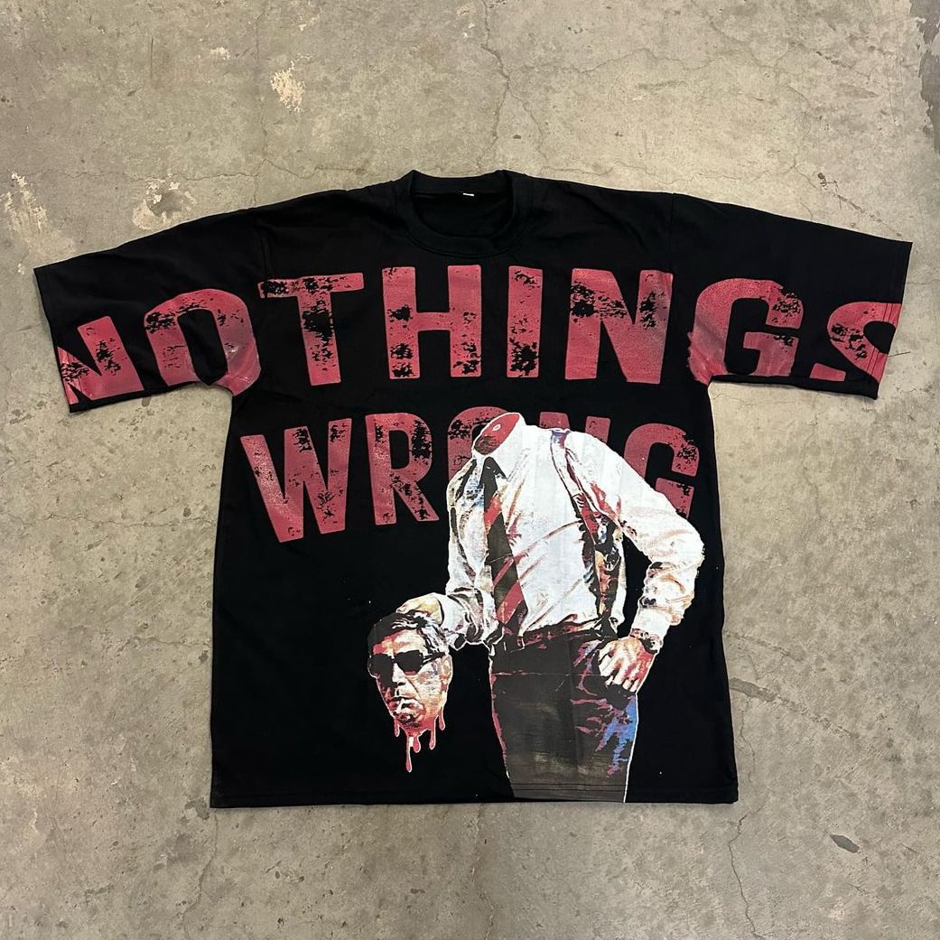 Vintage Personalized Nothing Wrong Graphic Casual Cotton Short Sleeve T-Shirt