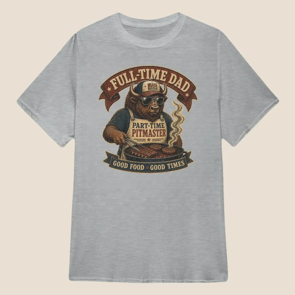 Full-Time Dad, Part-Time Pitmaster Bison BBQ Graphic| Classic Unisex Tee