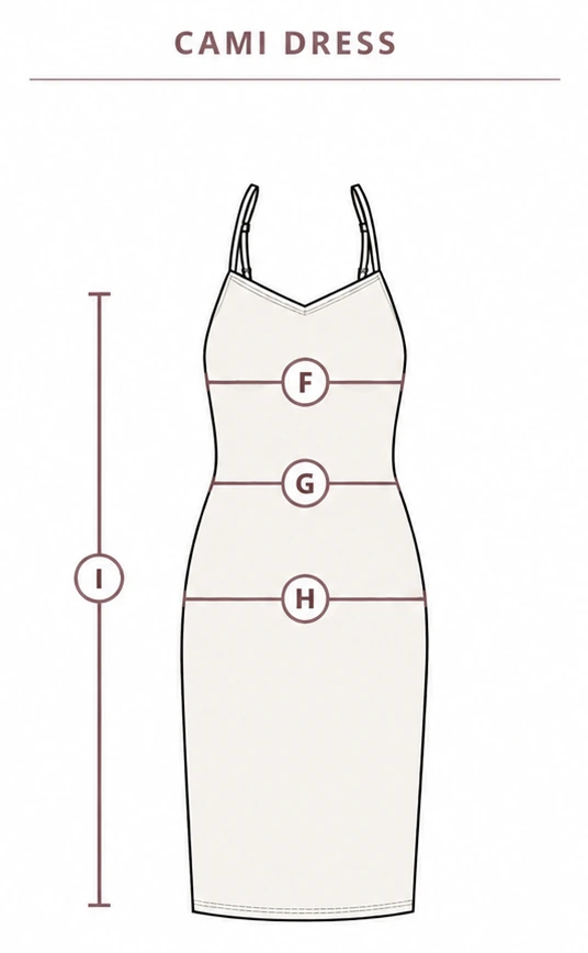How the cami dress is measured: F bust, G waist, H hip, I length.