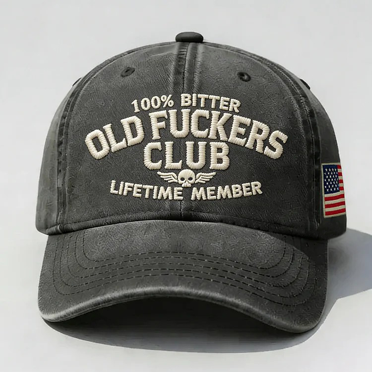 100% Bitter Old F*ckers Club Life Time Member Embroidery Cap