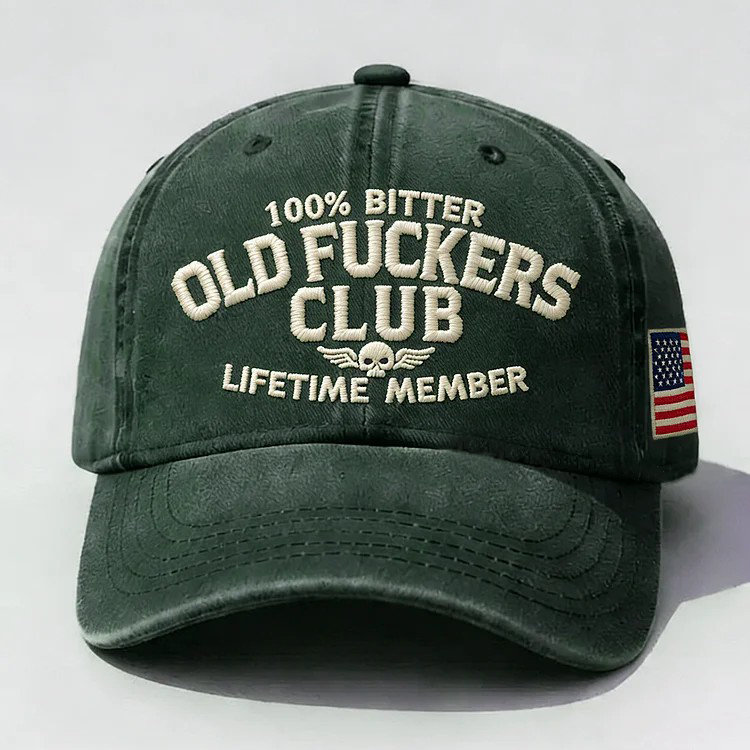100% Bitter Old F*ckers Club Life Time Member Embroidery Cap