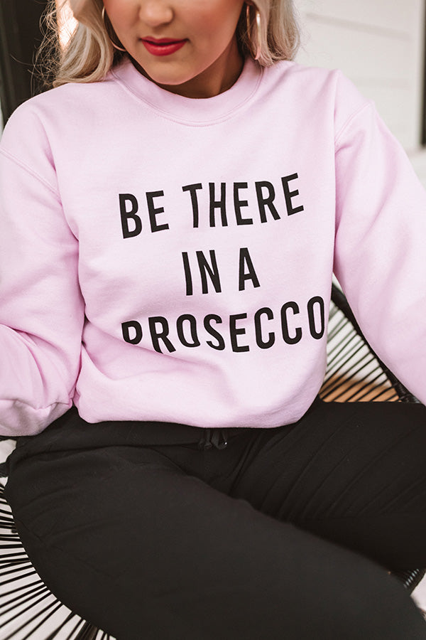 Be There In A Prosecco Sweatshirt In Pink-Beginning Fashion