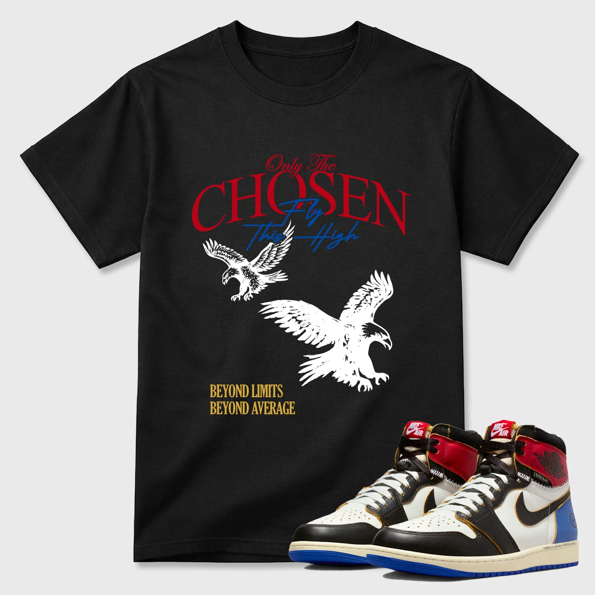 Only The Chosen Fly This High TEEWAVO Sneaker Tees - Air Jordan 1 Union x Fragment