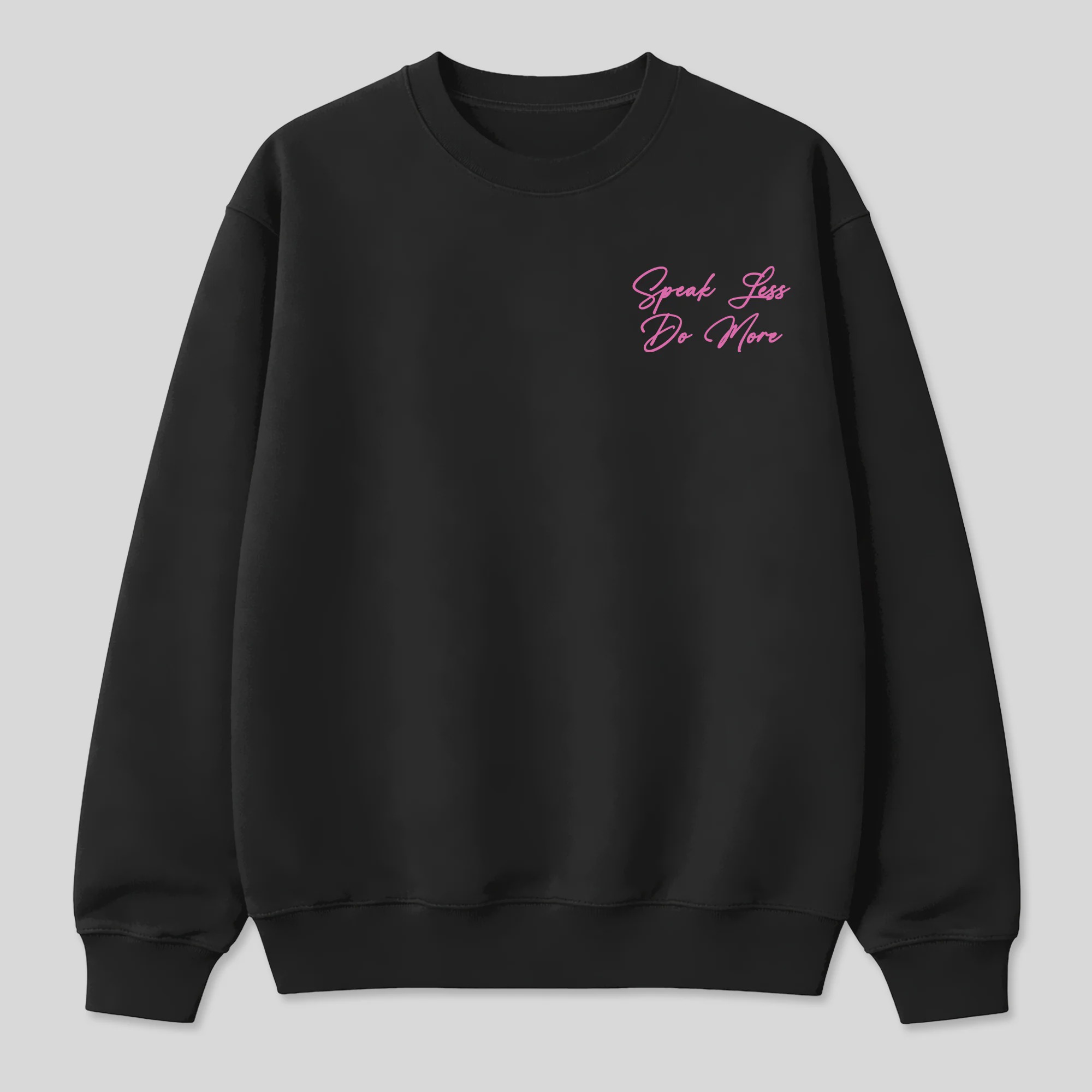 Speak Less Do More AJ6 Playful Pink Matching Graphic Sweatshirt
