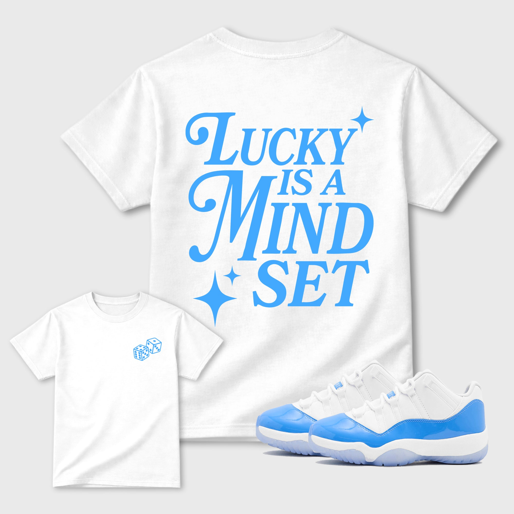 Lucky Is a Mindset  Sneaker Tees - Air Jordan 11 University Blue