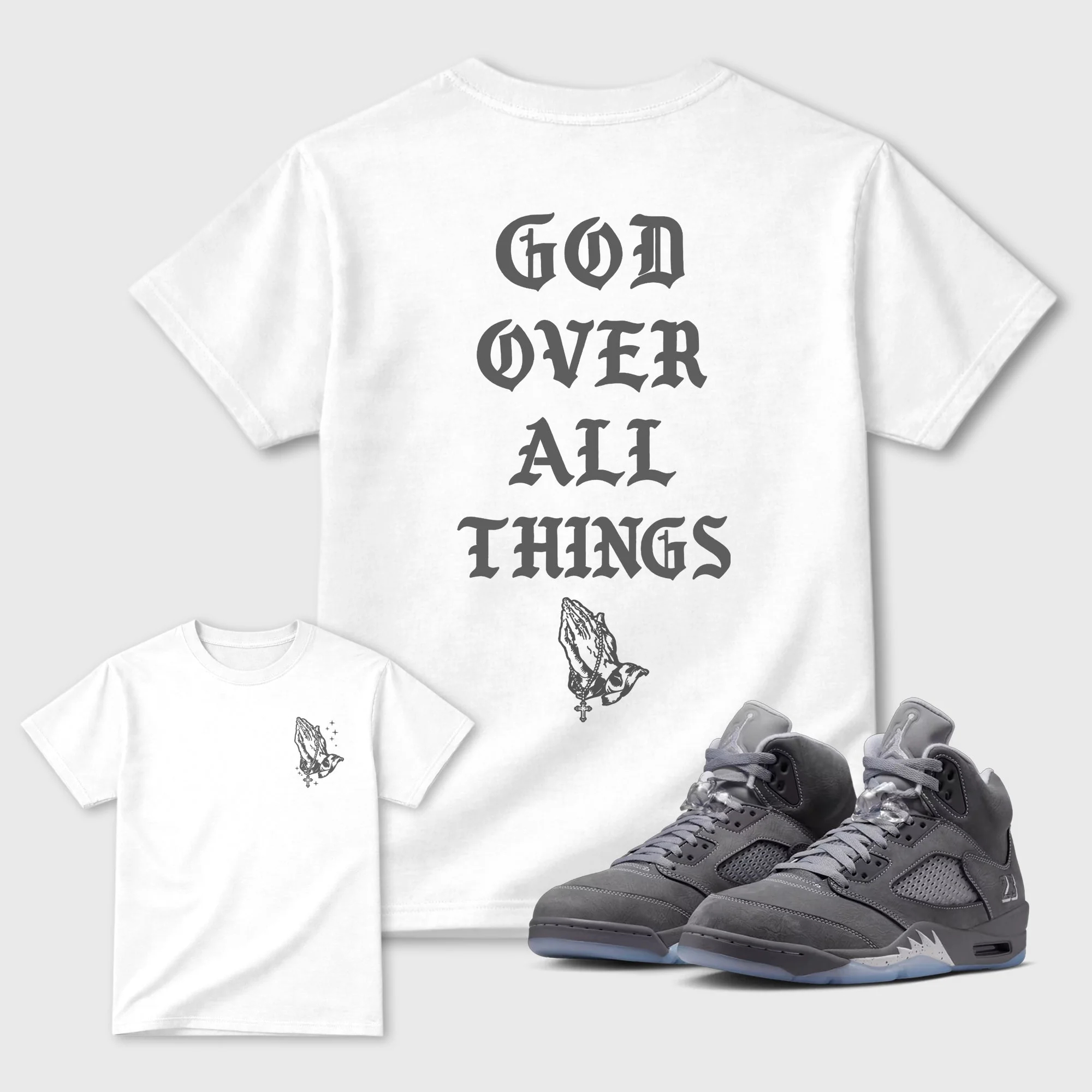 God Over All Things TEEWAVO Sneaker Tees - Air Jordan 5 Wolf Grey