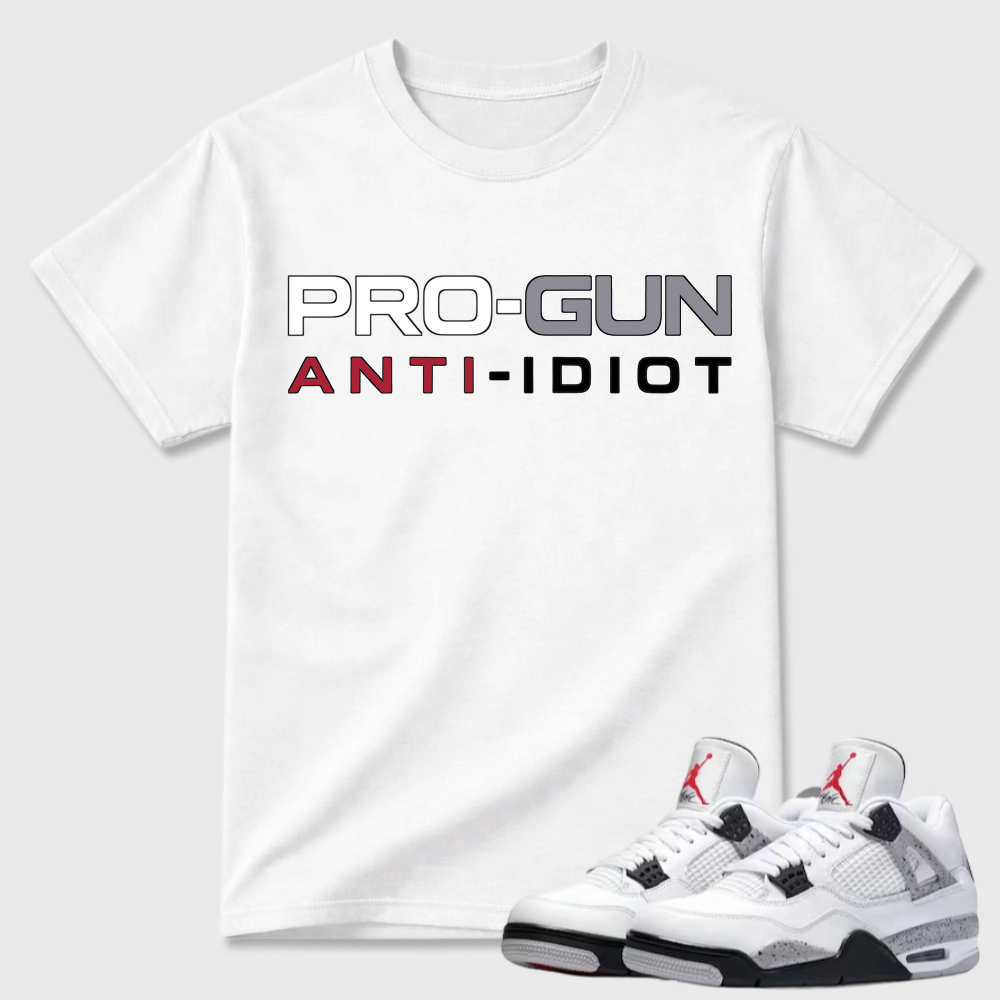 Pro-Gun Anti-Idiot Text Air Jordan 4 Casual Tee