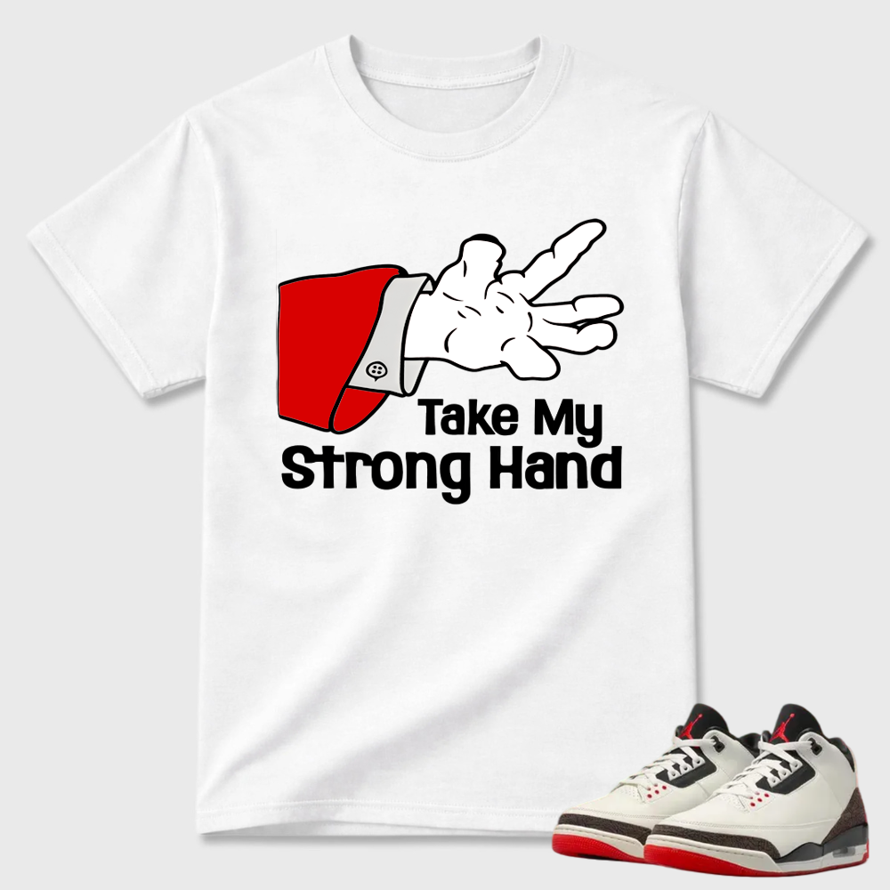 Take My Strong Hand Cartoon Hand Air Jordan 3 Tee