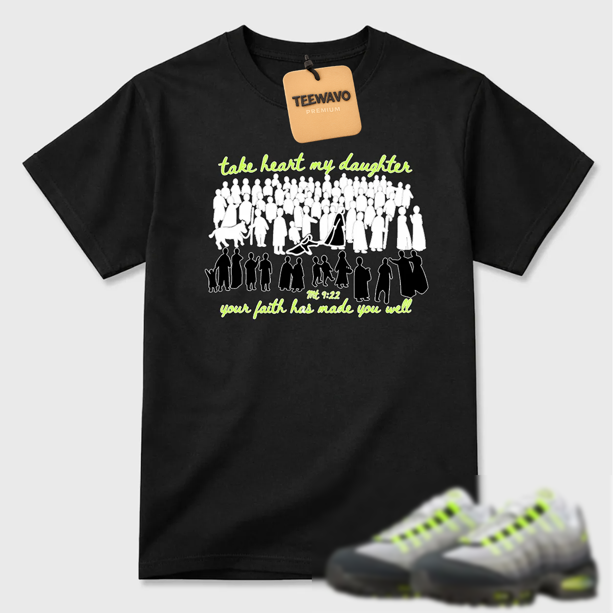 Take Heart My Daughter Air Max 95 Religious Statement Tee