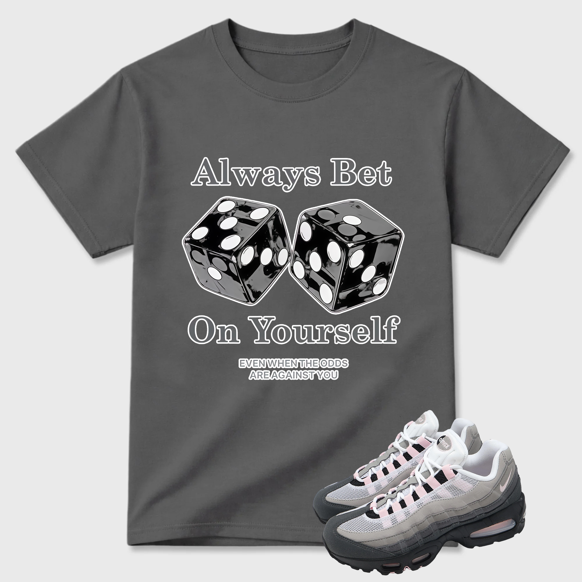 Air Max 95 Pink Foam Match Shirt, Premium ALWAYS BET ON YOURSELF Tee