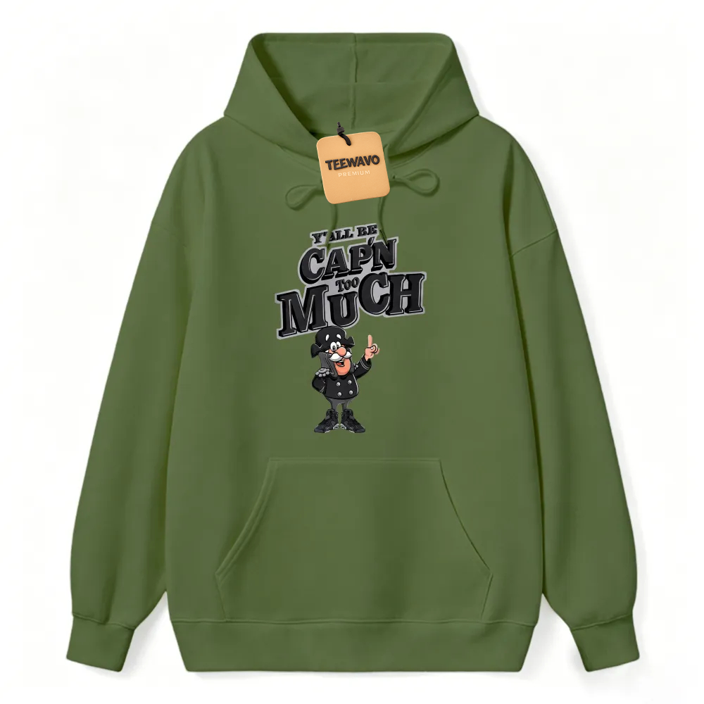Yall Be Capn Too Much Cartoon Pirate Unisex Classic Hoodie
