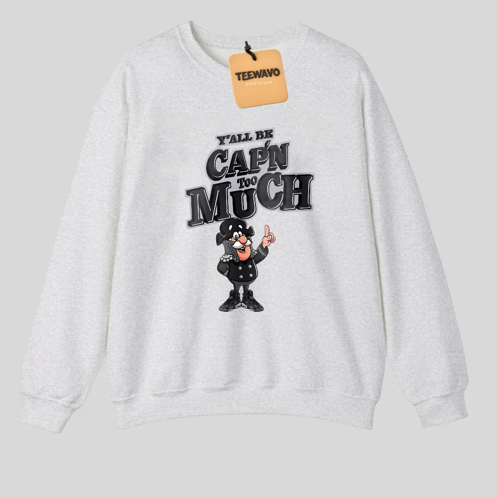 Yall Be Capn Too Much Cartoon Character Print tshirt 100% cotton