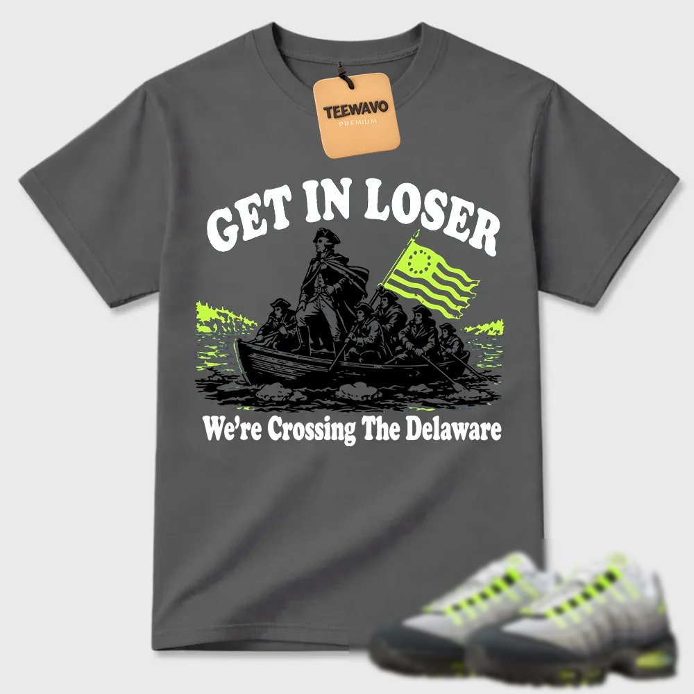Crossing The Delaware Air Max 95 Funny Patriotic Tee