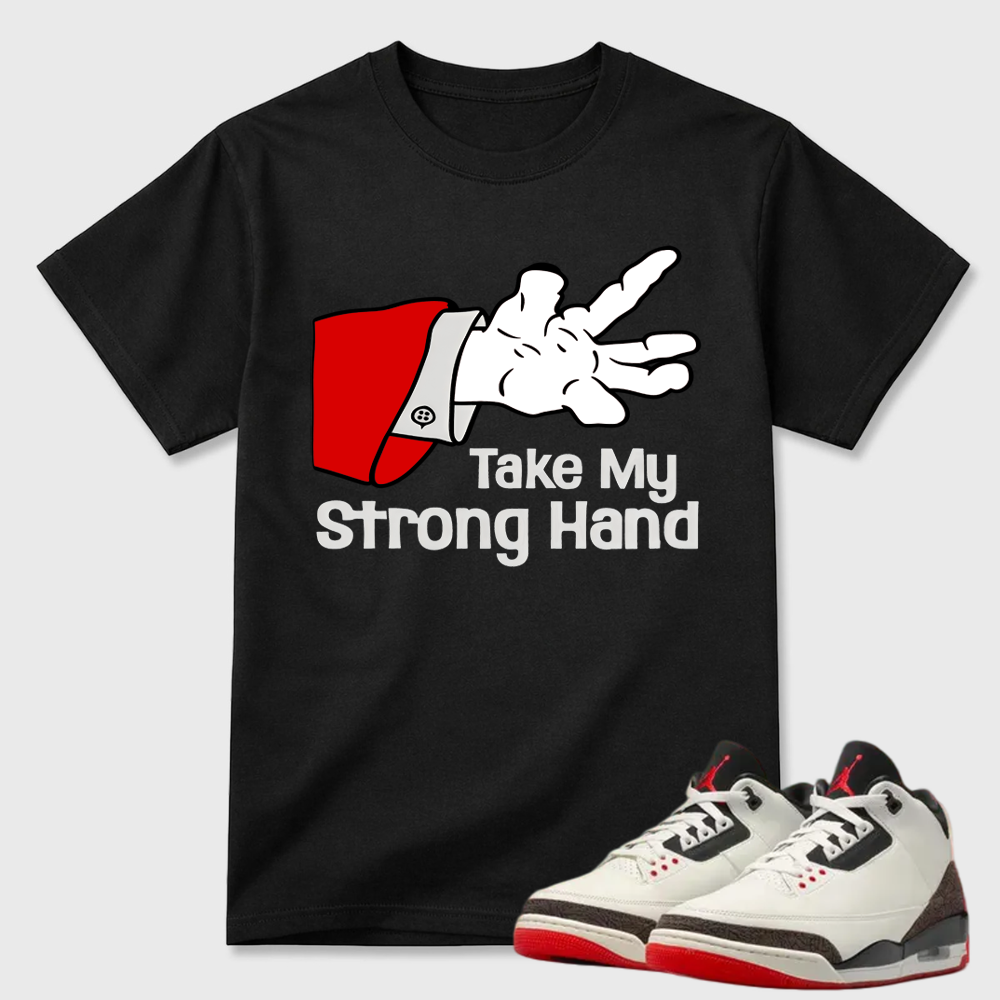 Take My Strong Hand Cartoon Hand Air Jordan 3 Tee