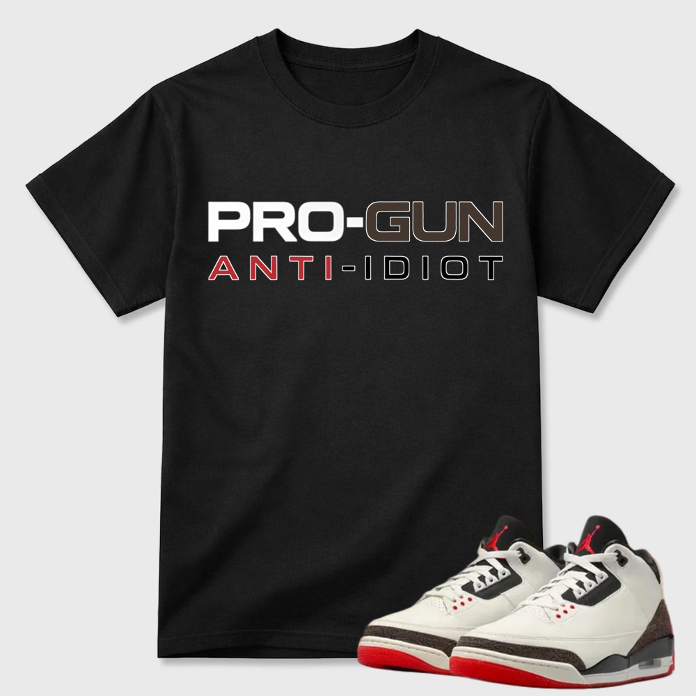 Pro-Gun Anti-Idiot Text Air Jordan 3 Casual Tee