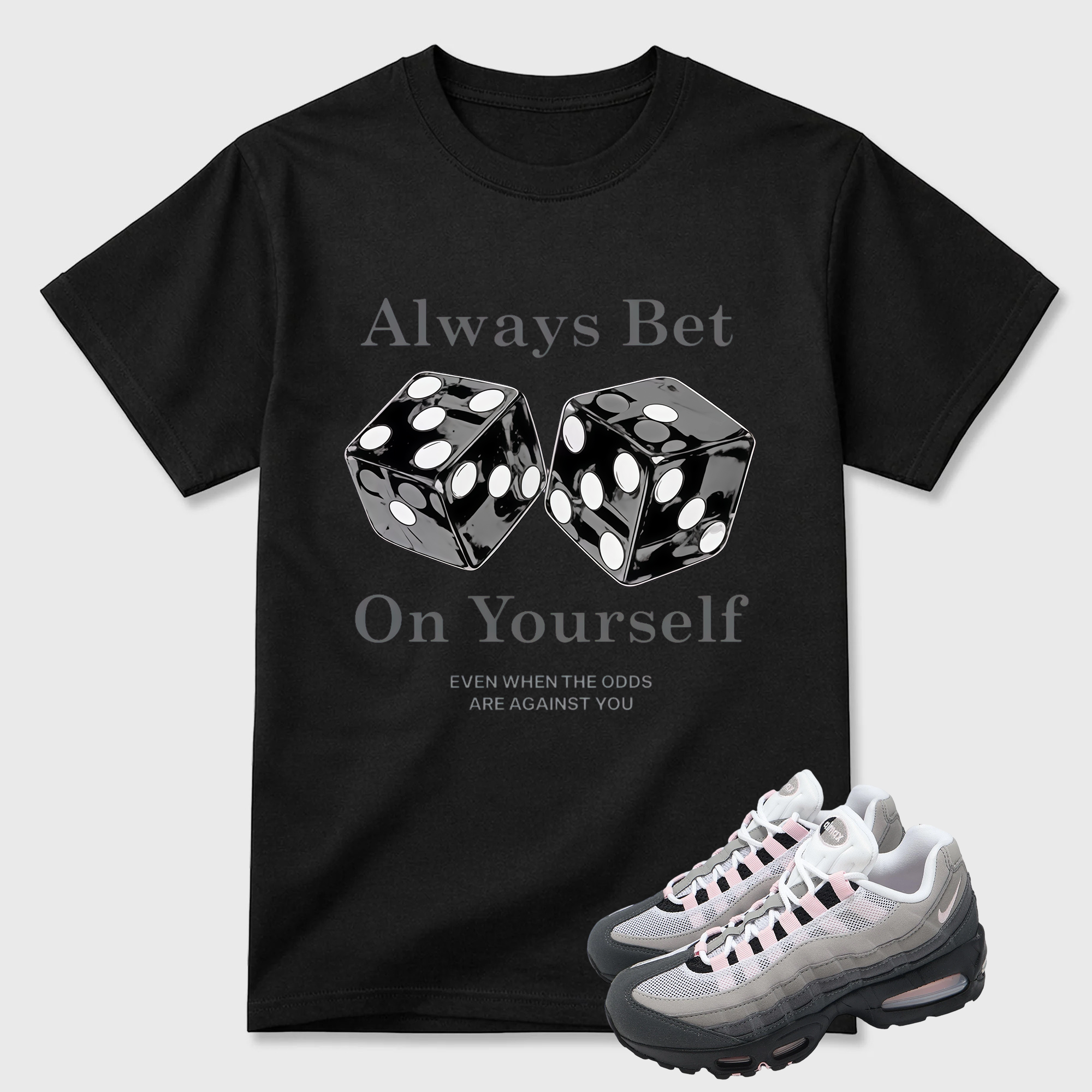 Air Max 95 Pink Foam Match Shirt, Premium ALWAYS BET ON YOURSELF Tee
