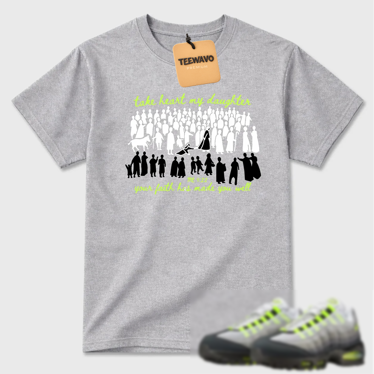Take Heart My Daughter Air Max 95 Religious Statement Tee
