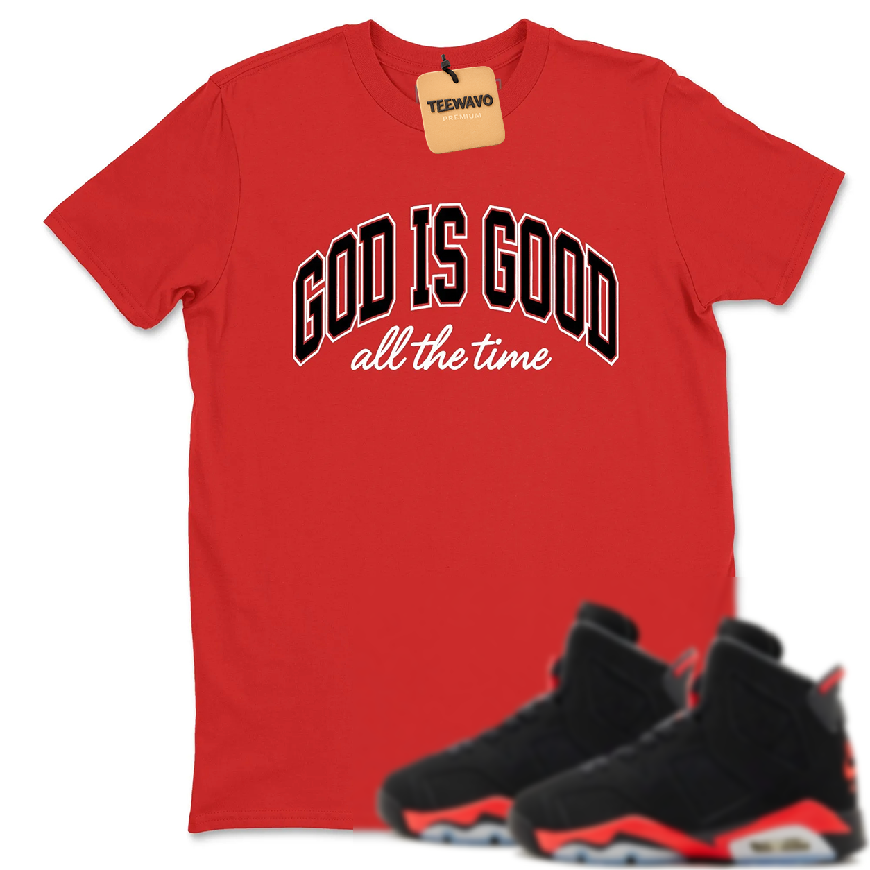 God Is Good TEEWAVO Sneaker Tees - AJD 6 Reverse Infrared