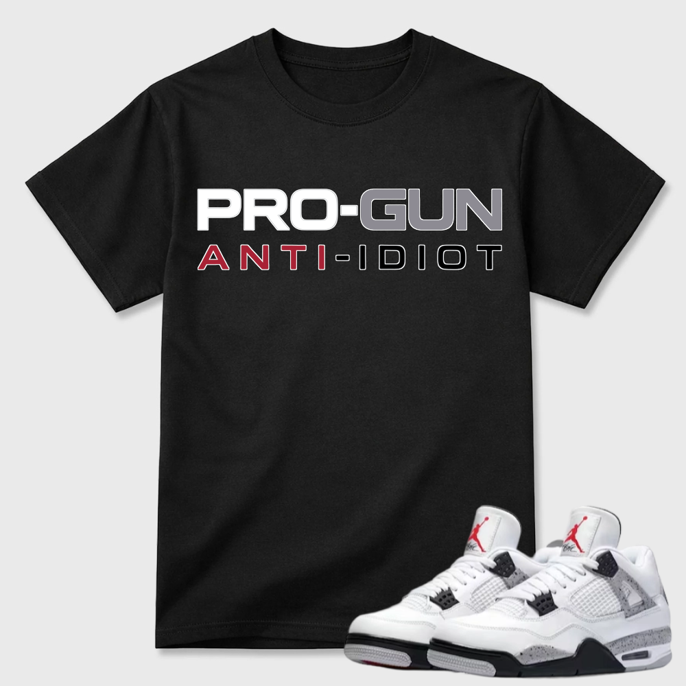 Pro-Gun Anti-Idiot Text Air Jordan 4 Casual Tee