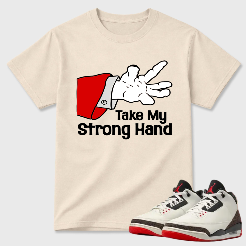 Take My Strong Hand Cartoon Hand Air Jordan 3 Tee