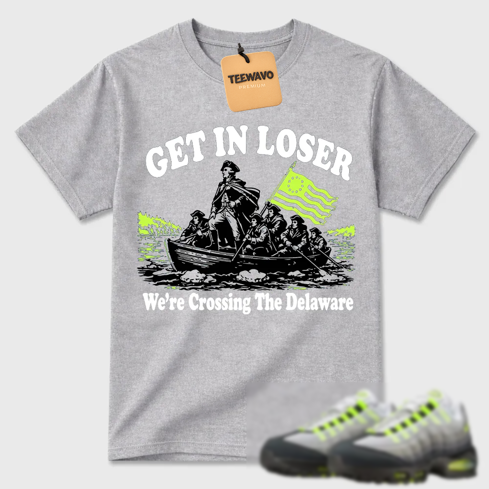 Crossing The Delaware Air Max 95 Funny Patriotic Tee