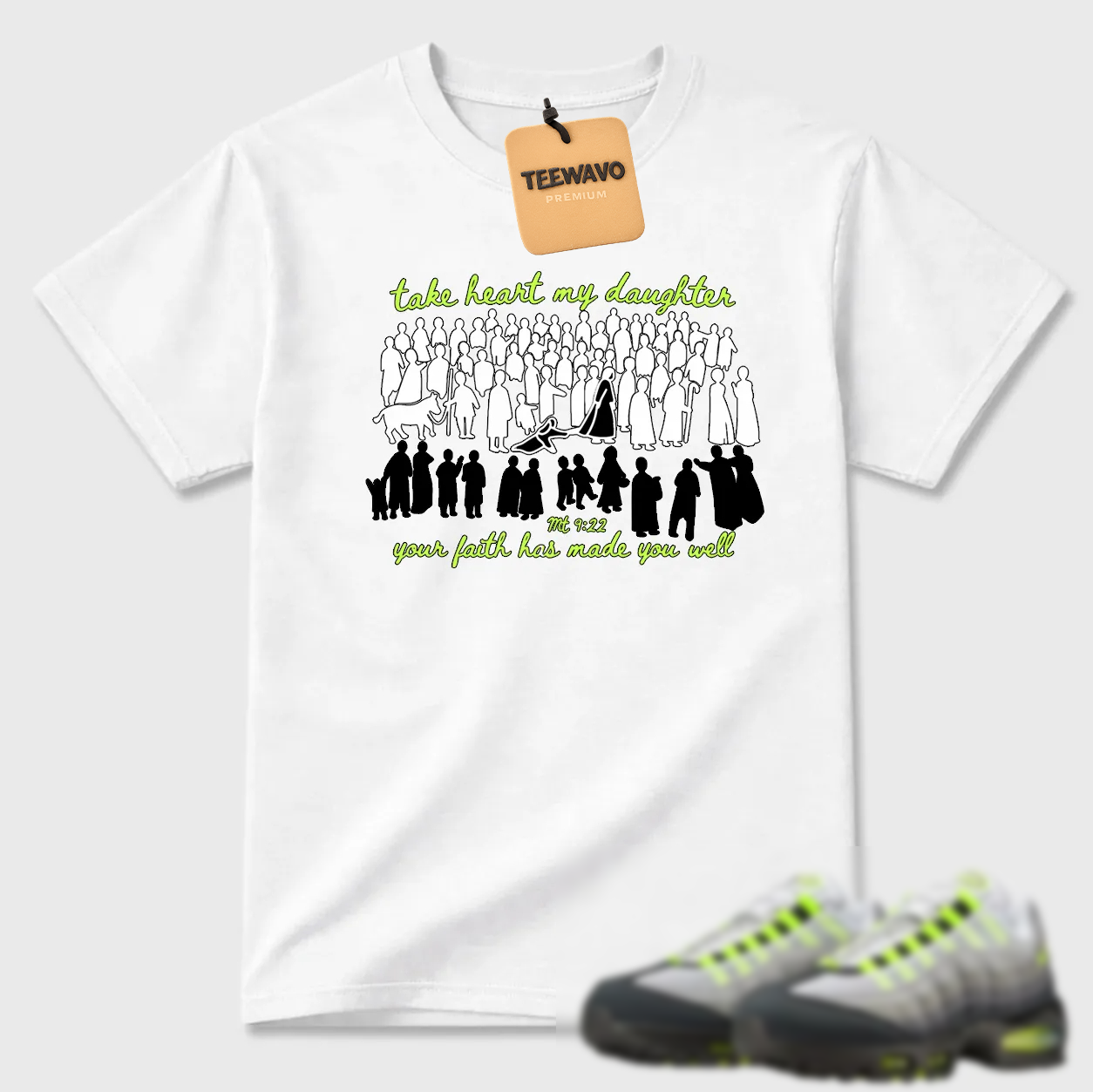 Take Heart My Daughter Air Max 95 Religious Statement Tee
