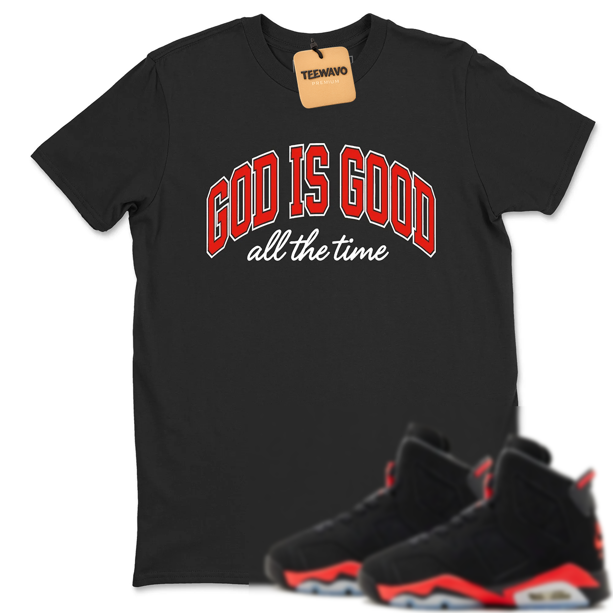 God Is Good TEEWAVO Sneaker Tees - AJD 6 Reverse Infrared