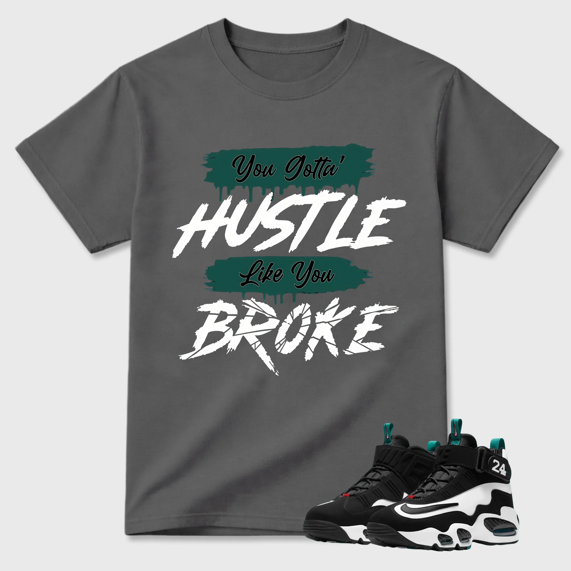 HUSTLE BROKE!  Shirt To Match Griffey Max 1 White and Fresh Water