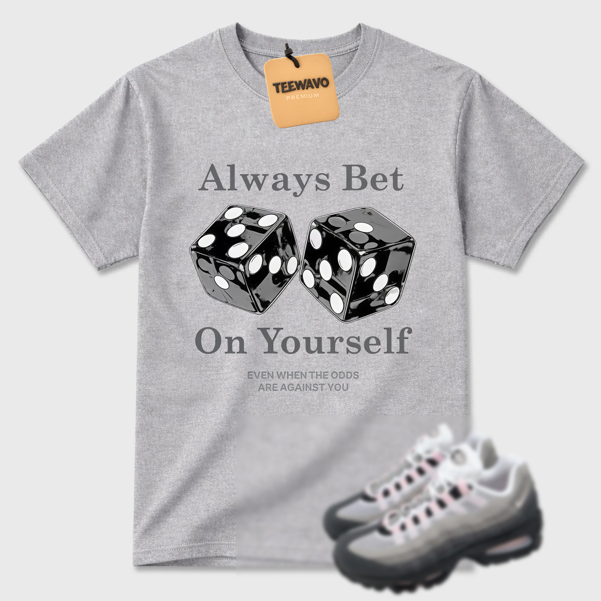 Air Max 95 Pink Foam Match Shirt, Premium ALWAYS BET ON YOURSELF Tee