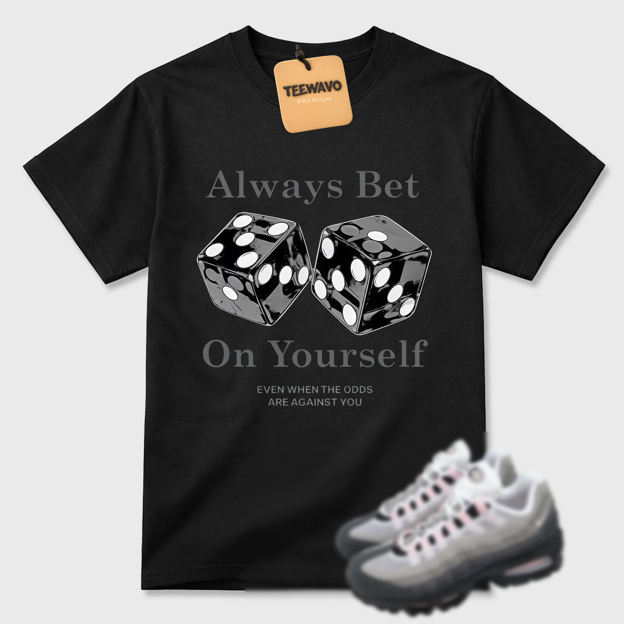 Air Max 95 Pink Foam Match Shirt, Premium ALWAYS BET ON YOURSELF Tee