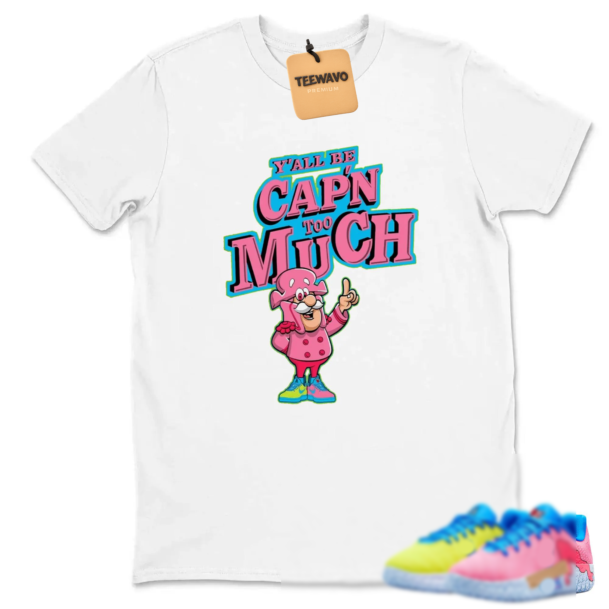 Y'All Capn Too Much Shirt to Match JA 3 Kool Aid