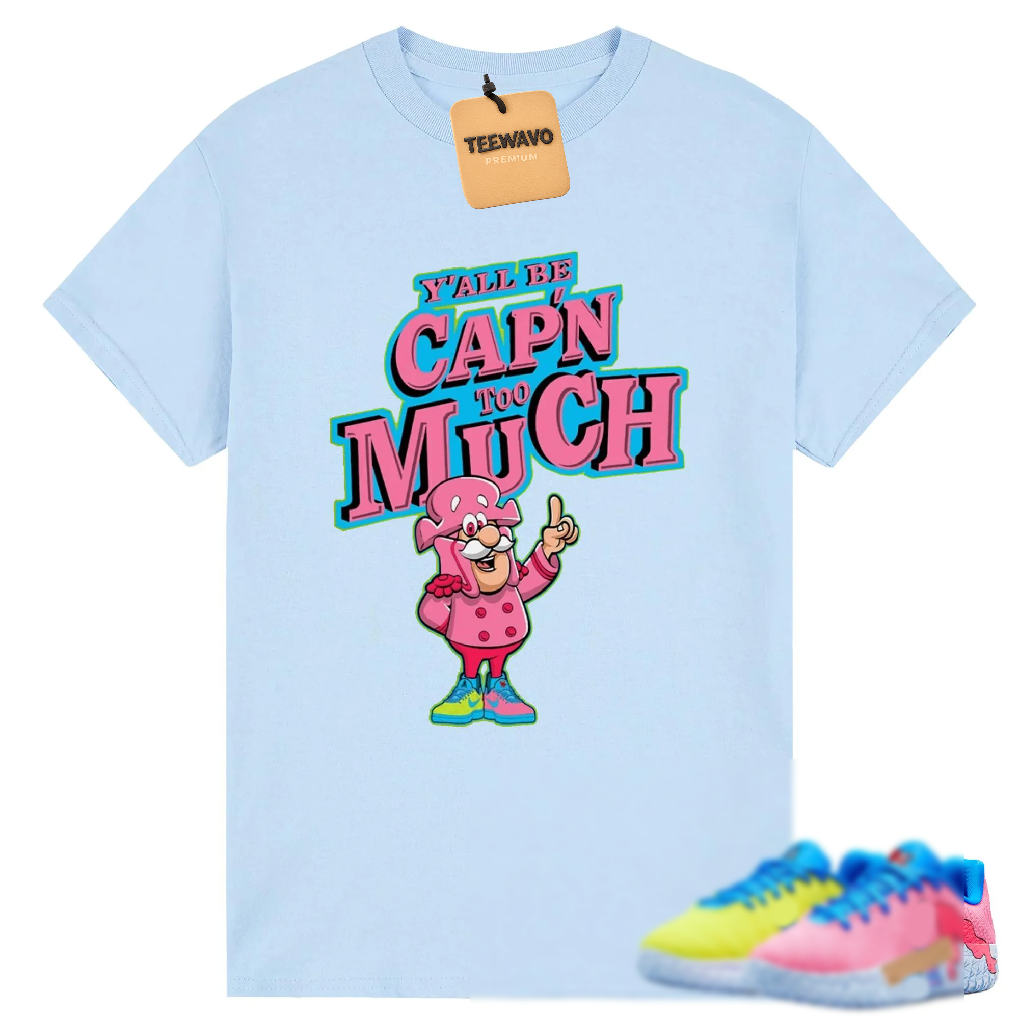 Y'All Capn Too Much Shirt to Match JA 3 Kool Aid