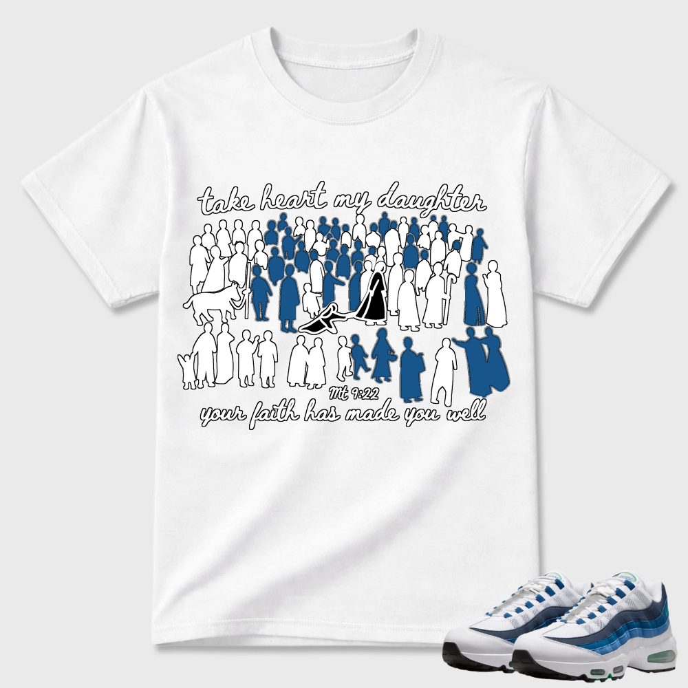 Take Heart My Daughter Religious Air Max 95 Statement Tee