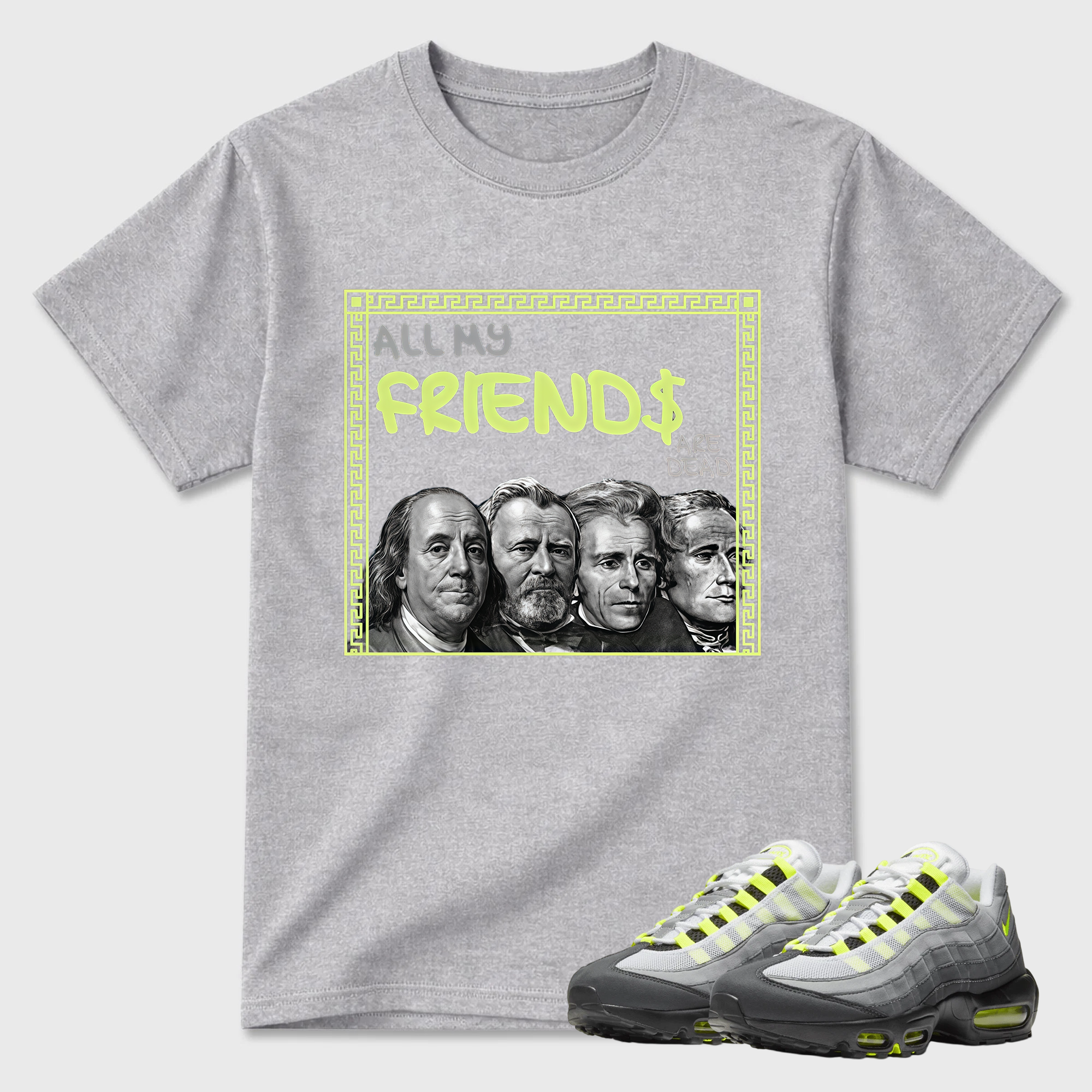 Air Max 95 OG Neon Yellow Matching ALL MY FRIENDS ARE DEAD Shirt