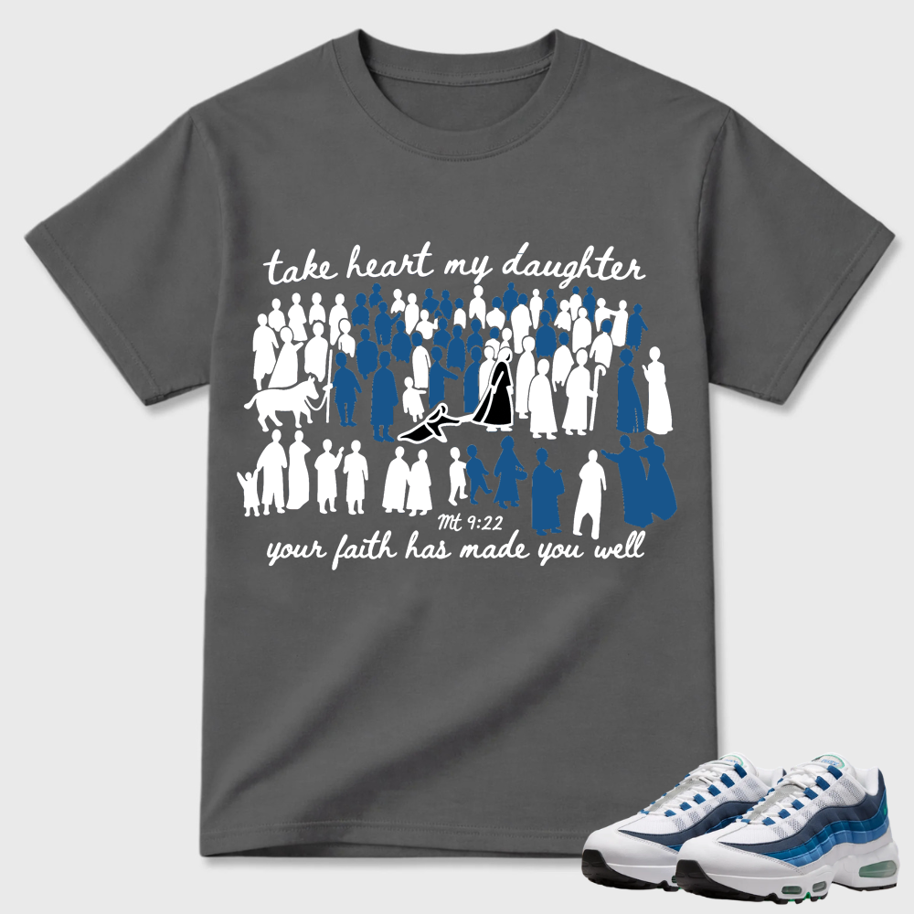 Take Heart My Daughter Religious Air Max 95 Statement Tee