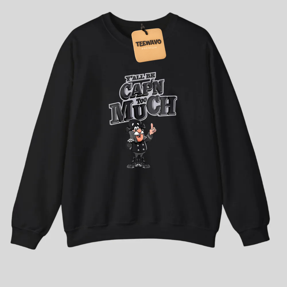 Yall Be Capn Too Much Cartoon Character Print tshirt 100% cotton