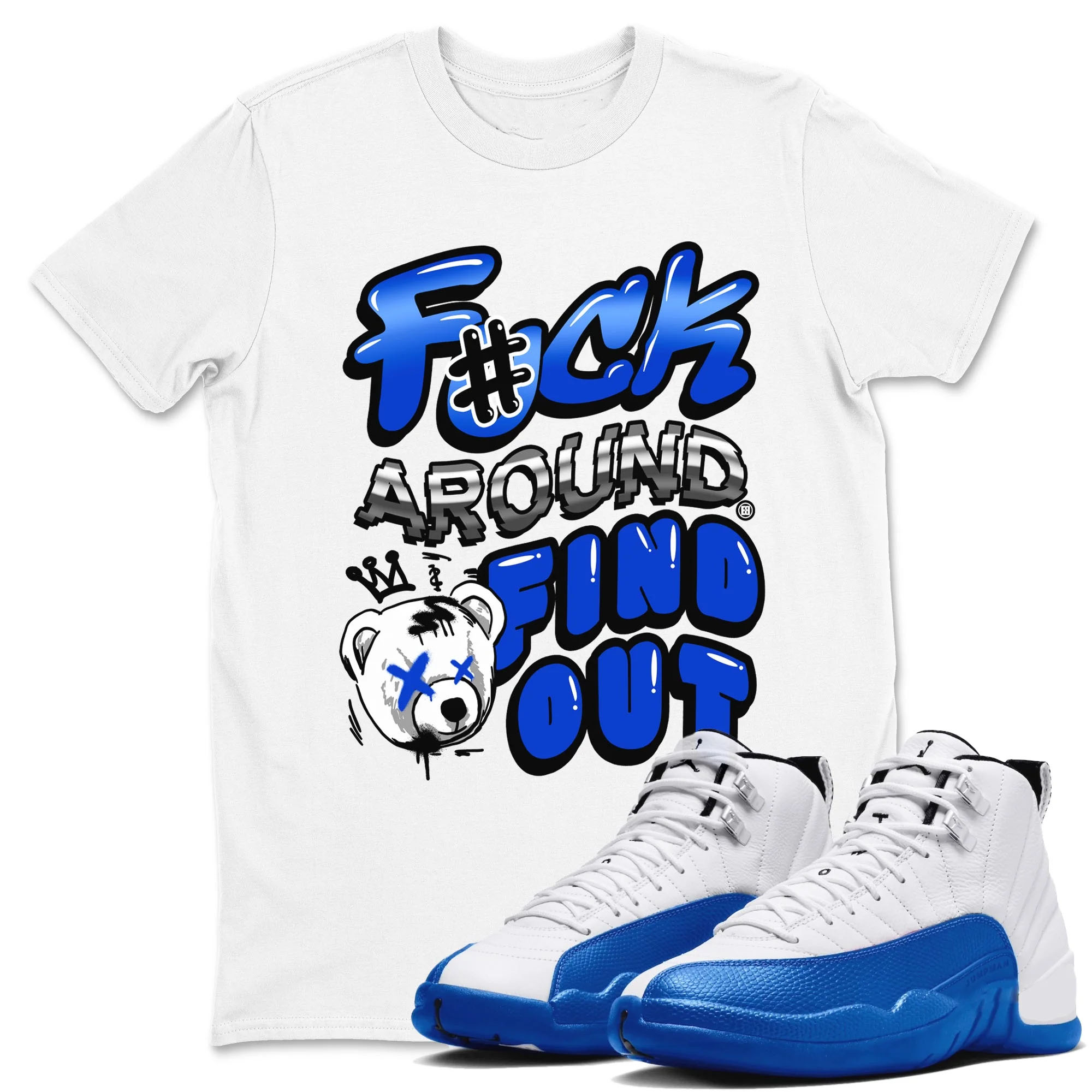 Fuck Around And Find Out TEEWAVO Sneaker Tees - Air Jordan 12 Blueberry