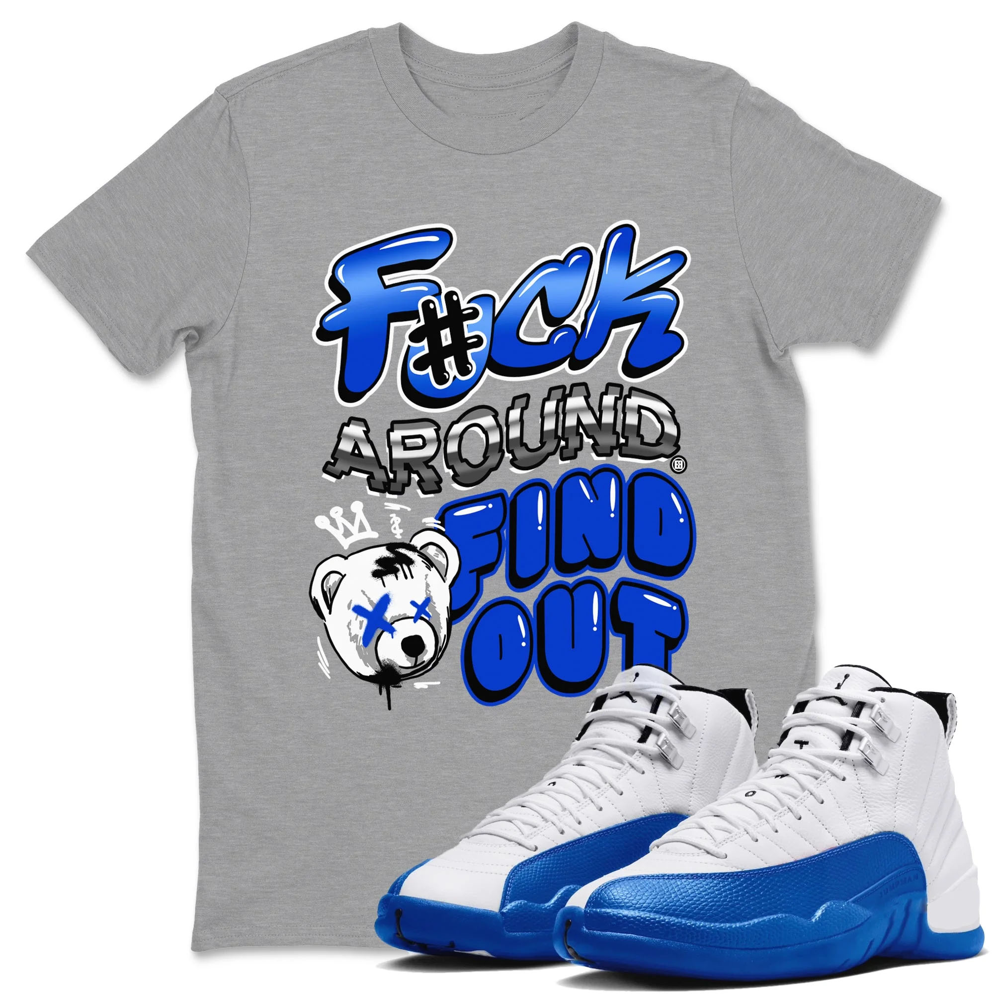 Fuck Around And Find Out TEEWAVO Sneaker Tees - Air Jordan 12 Blueberry