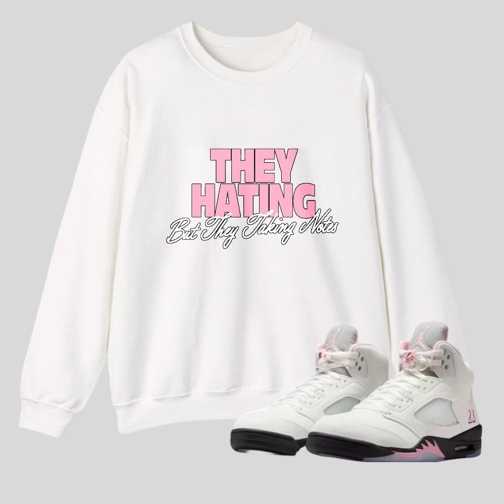 They Hating But They Taking Notes tshirt 100% cotton