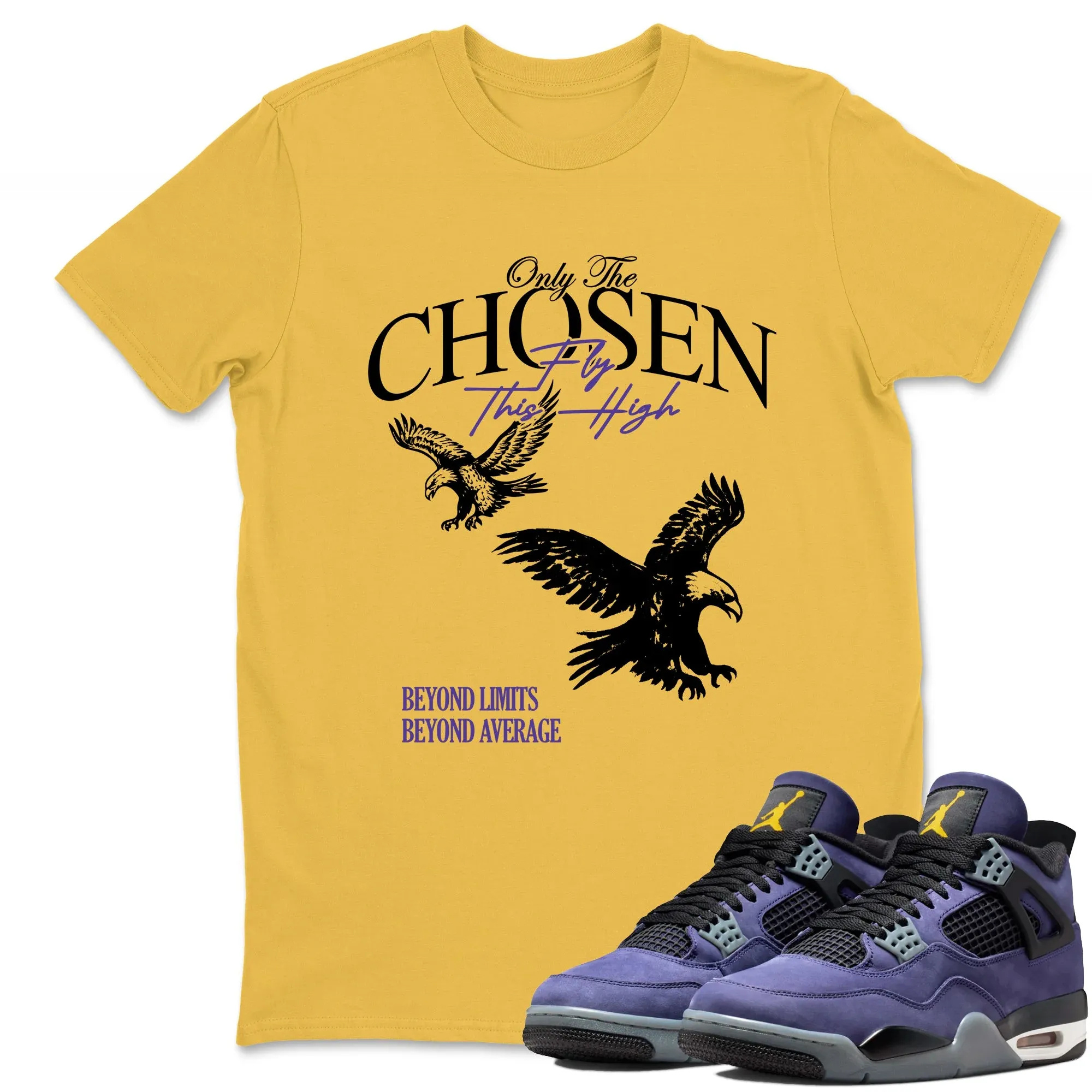 Only The Chosen Fly This High TEEWAVO Sneaker Tees - Air Jordan 4 Lakeshow