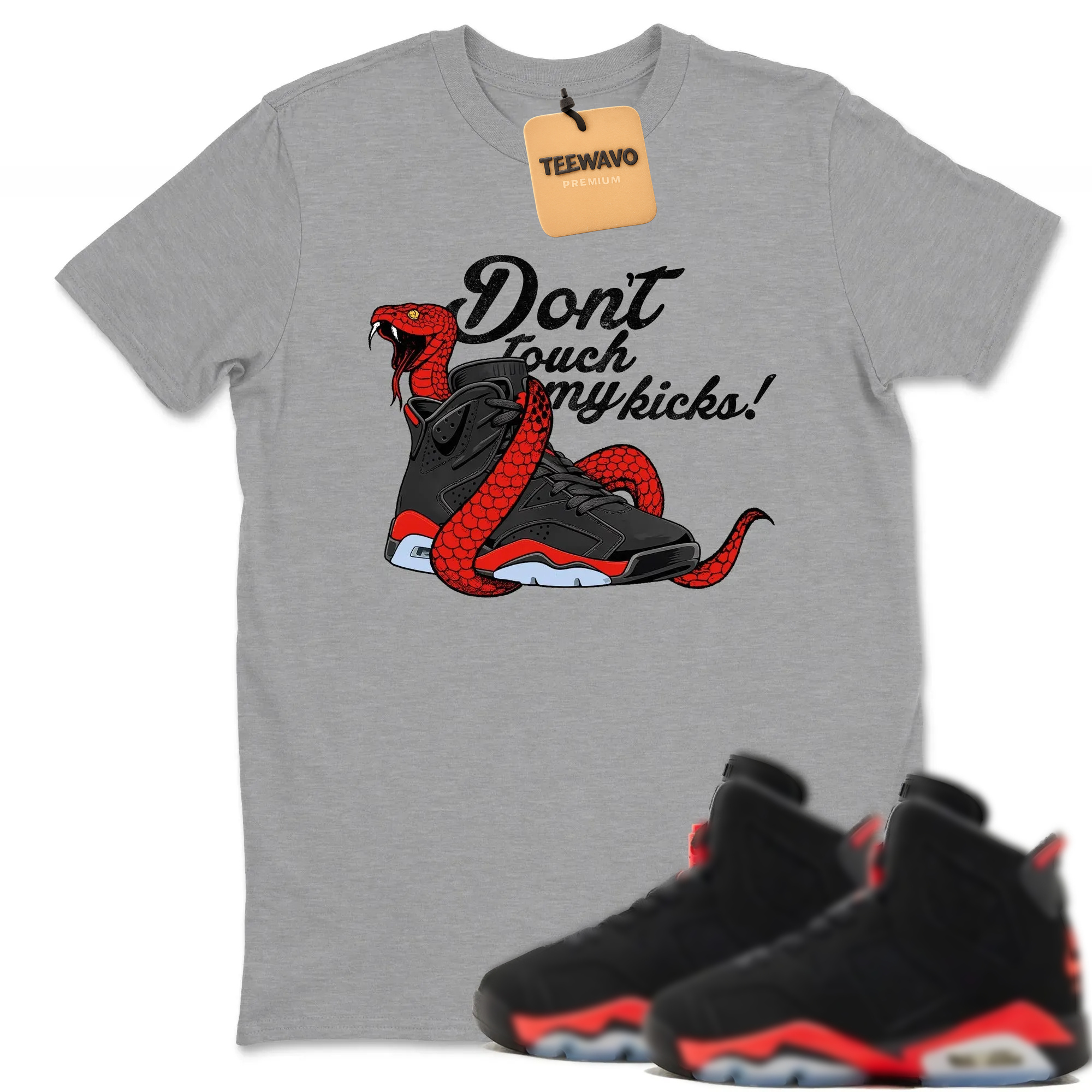 Don't Touch My Kicks TEEWAVO Sneaker Tees - AJD 6 Reverse Infrared