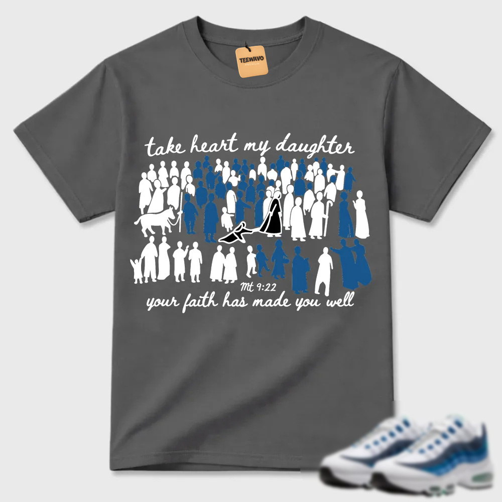 Take Heart My Daughter Religious Air Max 95 Statement Tee