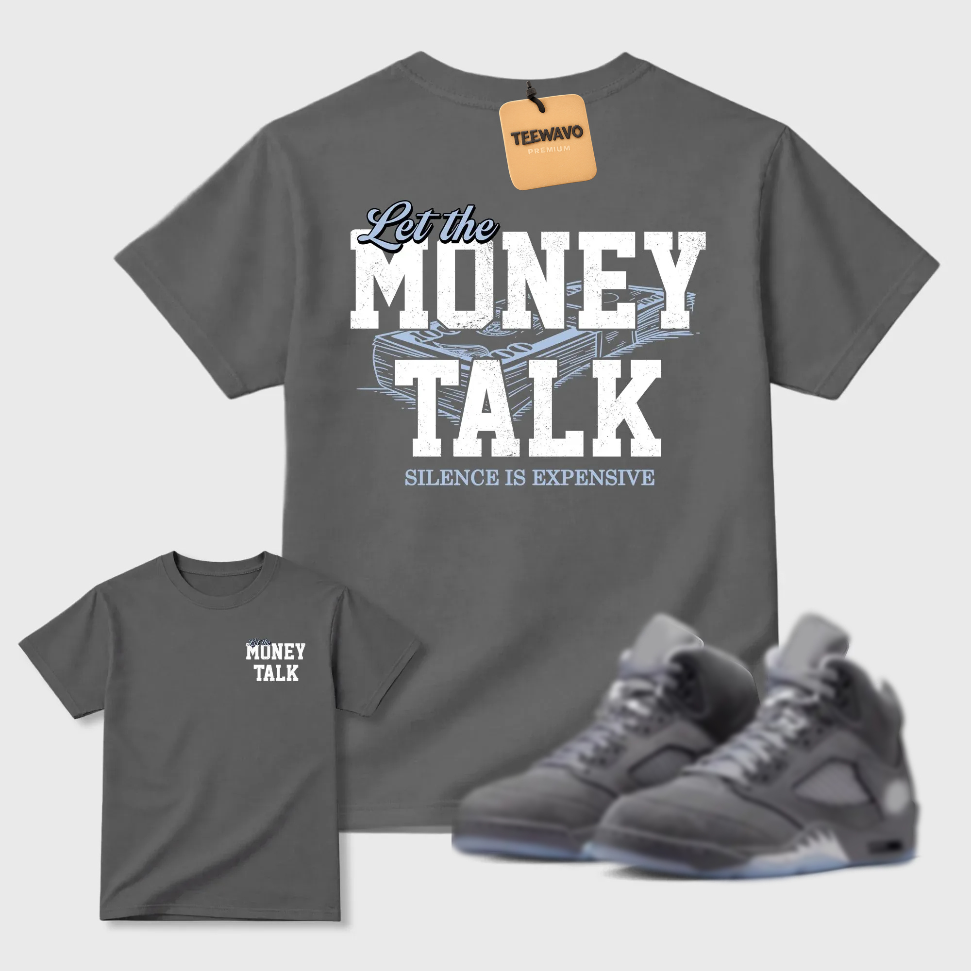 Let the Money Talk TEEWAVO Sneaker Tees - Air Joardan 5 Wolf Grey