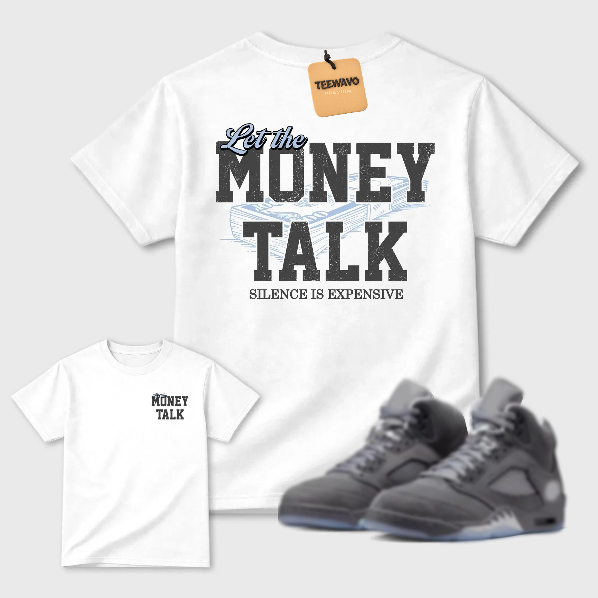 Let the Money Talk TEEWAVO Sneaker Tees - Air Joardan 5 Wolf Grey